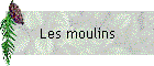Les moulins