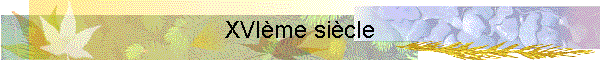 XVIme sicle