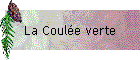 La Coule verte